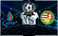 Prediksi Skor AZERBAIJAN Vs HUNGARY 8 juni 2019