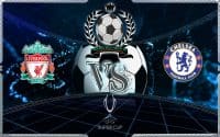 Prediksi Skor Liverpool Vs Chelsea 15 Agustus 2019